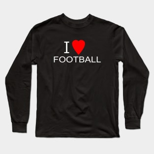 I love football Long Sleeve T-Shirt